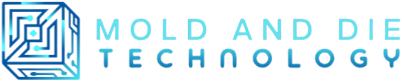 Mold and Die Technology